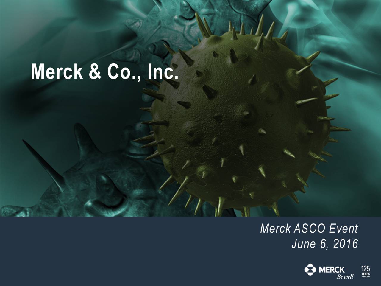 Merck ASCO Event June 6, 2016